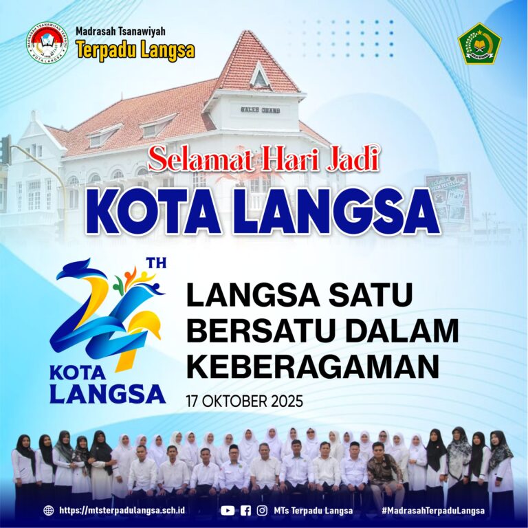 MTs Terpadu Langsa | Selamat Hari Jadi Kota Langsa ke 24 Tahun 2025 "Langsa Satu, Bersatu dalam Keberagaman" 17 Oktober 2025